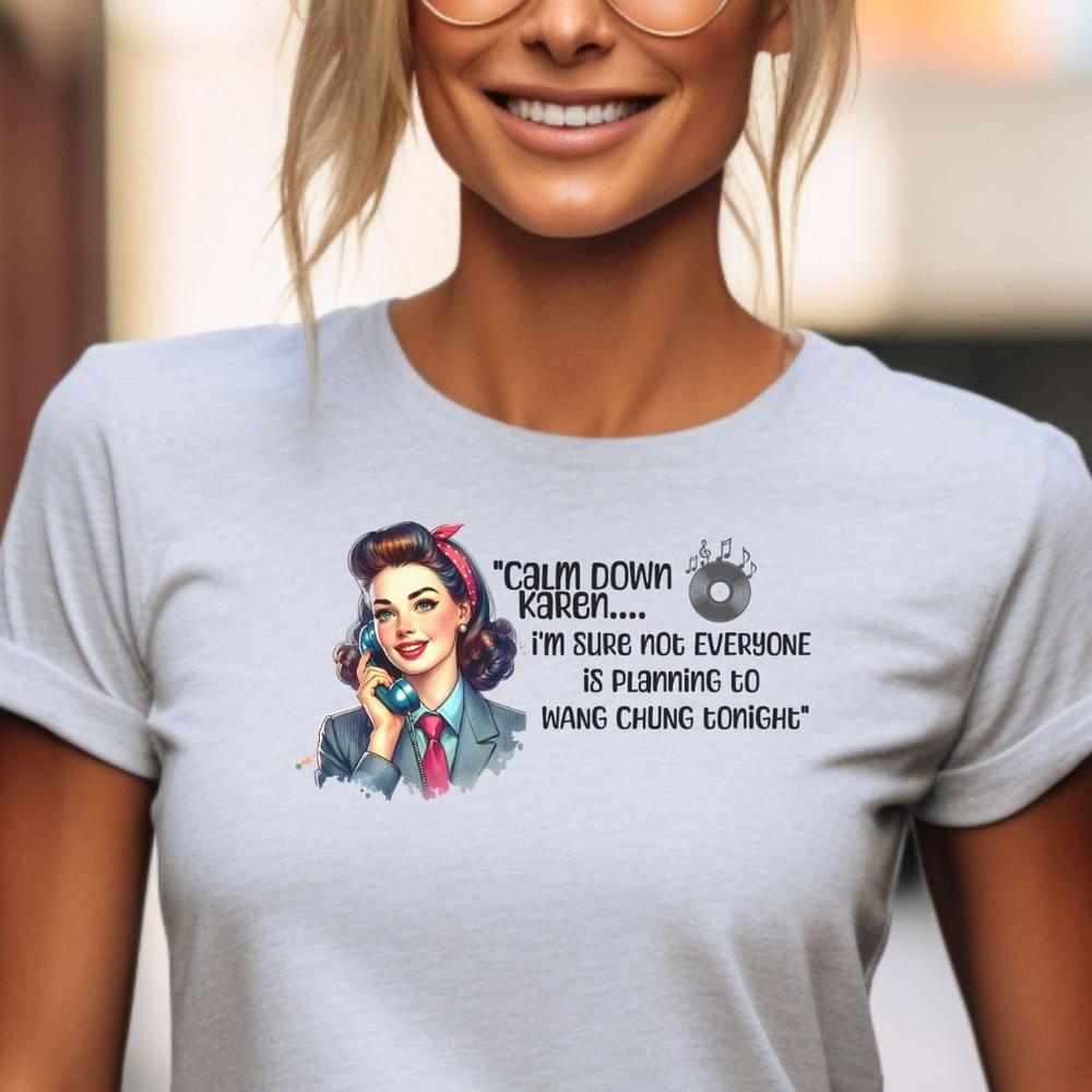 Funny Karen Tshirt! 😂